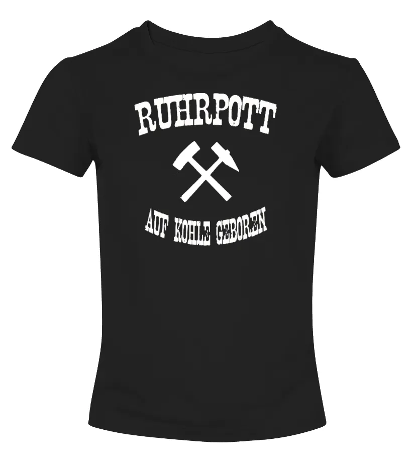 ruhrpott! auf kohle geboren Camiseta cuello redondo Mujer